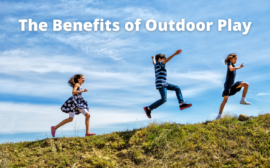 The benefits of outdoor play for children